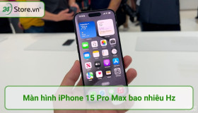Màn hình iPhone 15 Pro Max bao nhiêu Hz có ƯU NHƯỢC điểm gì