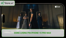 Dung lượng Pin iPhone 15 Pro Max? Tình trạng pin phồng, sập nguồn và cách khắc phục