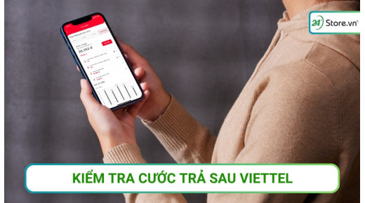 Cách kiểm tra cước trả sau Viettel CHÍNH XÁC nhất