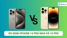 So sánh iPhone 14 Pro Max và 15 Pro CHI TIẾT dành cho iFan