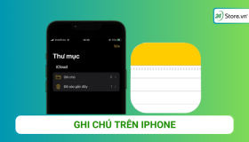 Tổng hợp 11 cách sử dụng ghi chú trên iPhone cực HIỆU QUẢ