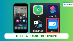 Cách thiết lập email trên iPhone ĐƠN GIẢN và NHANH CHÓNG