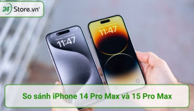 So sánh iPhone 14 Pro Max và 15 Pro Max: Có nên lên đời