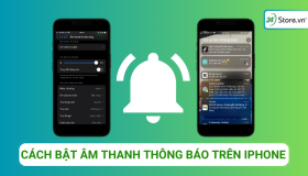 iPhone mất âm thanh? Cách BẬT âm thanh thông báo trên iPhone