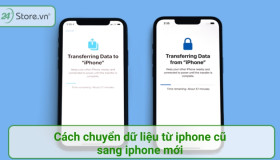 Hướng dẫn cách chuyển dữ liệu từ iPhone cũ sang iPhone mới