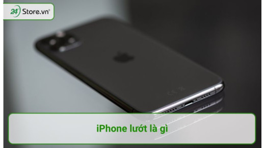 iPhone lướt là gì? Cách nhận biết? Có nên mua iPhone hàng lướt không?