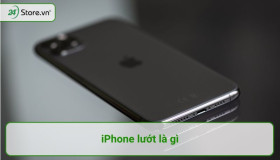 iPhone lướt là gì? Cách nhận biết? Có nên mua iPhone hàng lướt không?