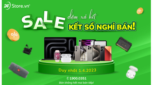 THÔNG BÁO: XẢ HẾT KẾT SỔ, ĐÓNG CỬA HỆ THỐNG BÁN LẺ HÀNG CÔNG NGHỆ CHÍNH HÃNG 24HSTORE