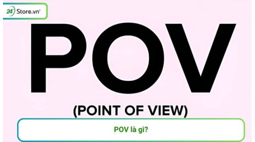 POV là gì trên TikTok? Cách làm video POV lên XU HƯỚNG