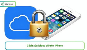 Cách xóa iCloud cũ trên iPhone ĐƠN GIẢN, nhanh, gọn