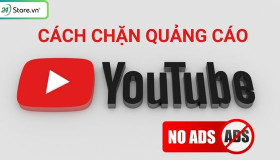 Cách chặn quảng cáo Youtube trên máy tính, điện thoại CHI TIẾT 2025