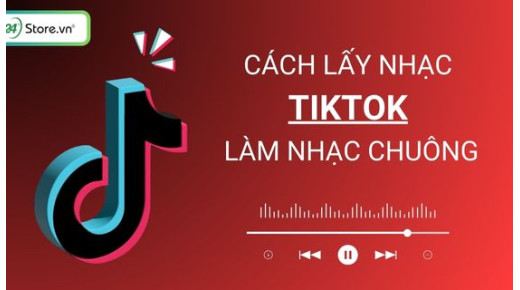 4 Cách lấy nhạc TikTok làm nhạc chuông điện thoại CỰC DỄ