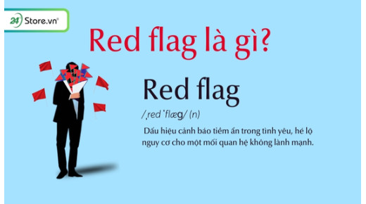 Red Flag là gì? 13+ Dấu hiệu “cờ đỏ” trong tình yêu