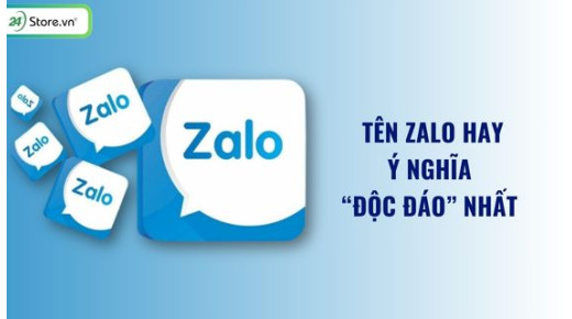 500+ Tên Zalo hay, ĐỘC ĐÁO, ý nghĩa, cực thú vị cho nam và nữ