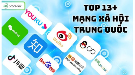 TOP 13+ mạng xã hội Trung Quốc được sử dụng phổ biến hiện nay