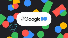Tất tần tật những nâng cấp AI trên Google I/O 2024