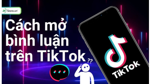 Cách mở bình luận trên TikTok CỰC DỄ, nhanh, đơn giản