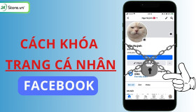 7 Cách khóa trang cá nhân Facebook trên điện thoại, máy tính bảo mật 100%