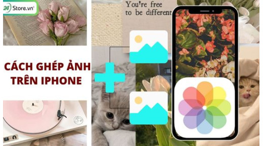 Hướng dẫn cách ghép ảnh trên iPhone cực ĐƠN GIẢN