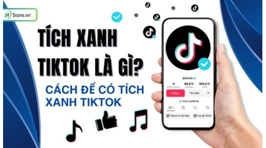 Tích xanh TikTok là gì? Cách có tích xanh trên TikTok CỰC DỄ