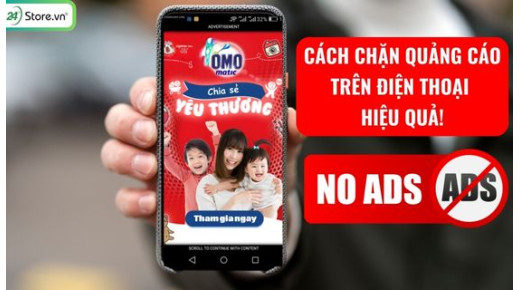 8 Cách chặn quảng cáo trên điện thoại Android, iPhone HIỆU QUẢ