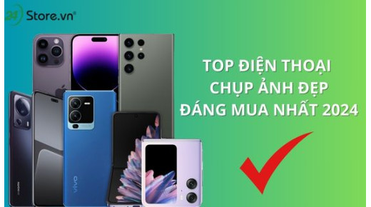TOP 10+ Điện thoại chụp ảnh ĐẸP đáng mua nhất 2025