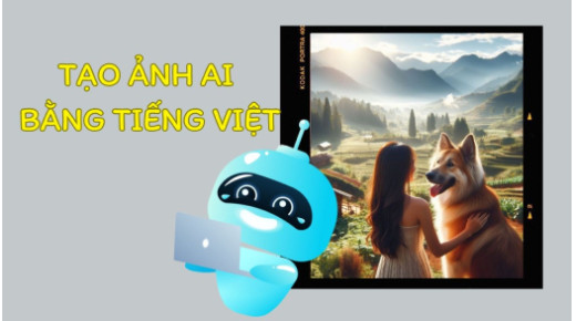 Cách tạo ảnh AI bằng tiếng Việt trên Copilot