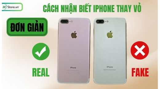 Cách nhận biết iPhone thay vỏ cực ĐƠN GIẢN, nhanh chóng