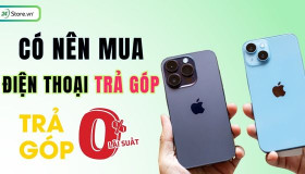 Có nên mua điện thoại trả góp không? Cần lưu ý gì khi mua?