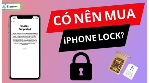 Có nên mua iPhone Lock không? Những lưu ý khi mua