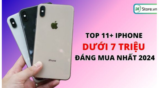 TOP 11+ iPhone dưới 7 triệu tốt, ĐÁNG MUA nhất 2025