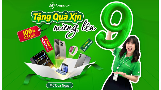 TẶNG QUÀ xịn - Mừng lên 9!