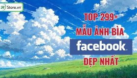 TOP 299+ Ảnh bìa Facebook đẹp, cực “XỊN XÒ”, cute nhất