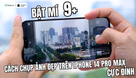 Bật mí 9+ cách chụp ảnh đẹp trên iPhone 14 Pro Max cực ĐỈNH