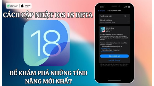 Cách cập nhật iOS 18 Beta để khám phá những tính năng mới nhất