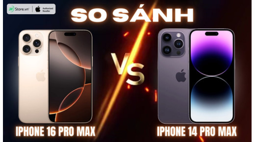 So sánh iPhone 16 Pro Max và iPhone 14 Pro Max CHI TIẾT