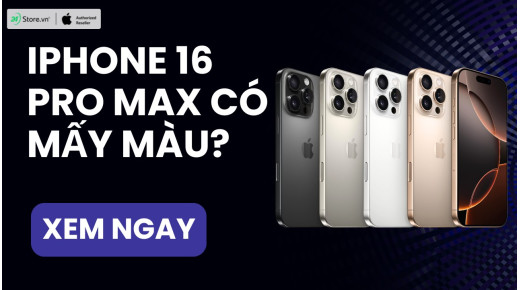 iPhone 16 Pro Max có mấy màu? Màu nào đẹp, HOT nhất 2025?