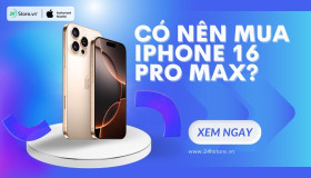 Có nên mua iPhone 16 Pro Max không? 9 nâng cấp ĐÁNG GIÁ nhất