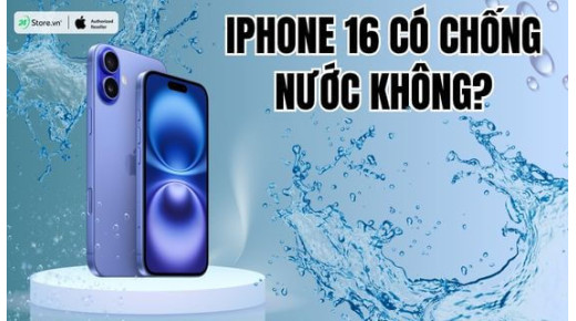 iPhone 16 có chống nước không? Phiên bản nào TỐT NHẤT nên mua
