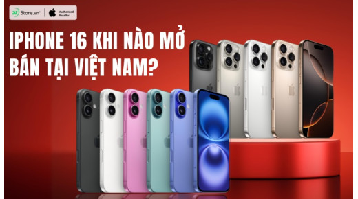 iPhone 16 khi nào mở bán tại Việt Nam? Giá bao nhiêu?