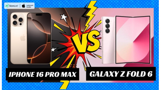 So sánh iPhone 16 Pro Max và Galaxy Z Fold 6: Siêu phẩm nào “xứng tiền” hơn?