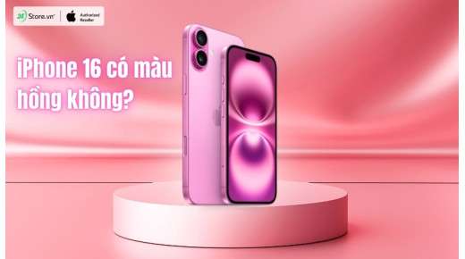 iPhone 16 có màu hồng không? Có trên phiên bản nào? Ai nên mua?