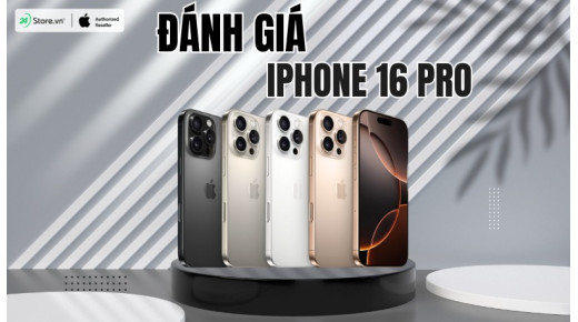 Đánh giá iPhone 16 Pro: Cải tiến mới có đáng để NÂNG CẤP?