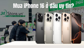 Mua iPhone 16 ở đâu uy tín, sẵn hàng, giá tốt nhất?