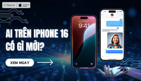 AI trên iPhone 16 có gì? Khám phá các tính năng AI trên iPhone 16 Series