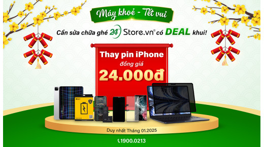 Máy khoẻ, Tết vui - Cần sửa chữa ghé 24h có DEAL khui!