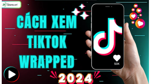 Cách xem Tiktok Wrapped 2026 siêu ĐƠN GIẢN tổng kết năm qua