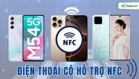 Danh sách điện thoại có hỗ trợ NFC MỚI NHẤT 2025