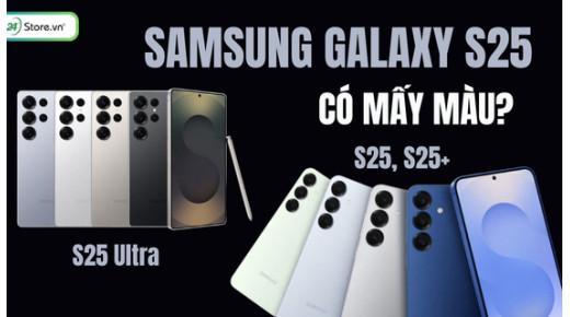 Samsung Galaxy S25 có mấy màu? Màu nào ĐẸP, HOT nhất?