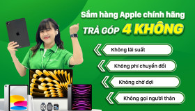Sở hữu hàng chính hãng Apple CỰC DỄ với TRẢ GÓP 4 KHÔNG: KHÔNG lãi suất, KHÔNG phí chuyển đổi, KHÔNG chờ đợi, KHÔNG gọi người thân